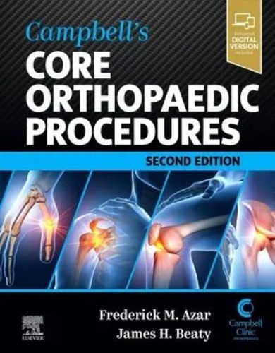 Campbell&#039;s Core Orthopaedic Procedures,2ED
