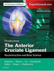 The Anterior Cruciate Ligament: Reconstruction and Basic Science, 2ED